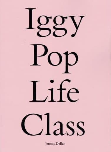 IGGY POP LIFE CLASS